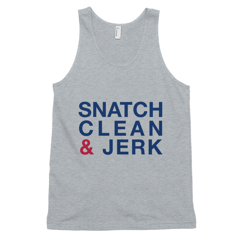 Snatch, Clean, & Jerk  Unisex Tank Top - Snatch, Clean, and Jerk